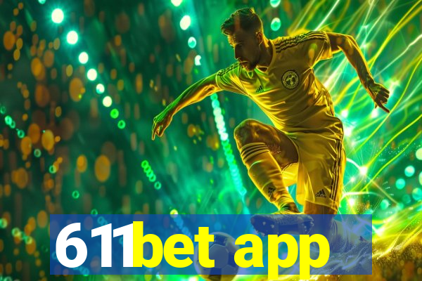 611bet app